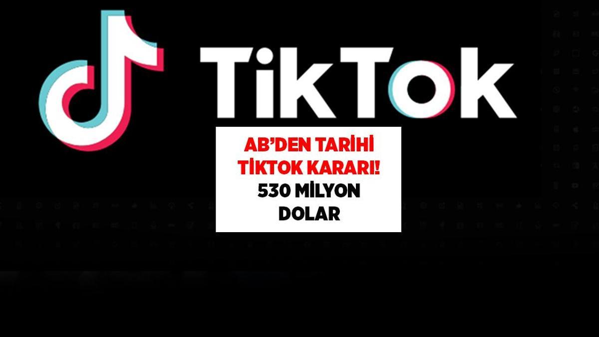 AB'den Tiktok'a 530 milyon Euro'luk tarihi ceza! 'Verilerini Çin'de barındırıyor'