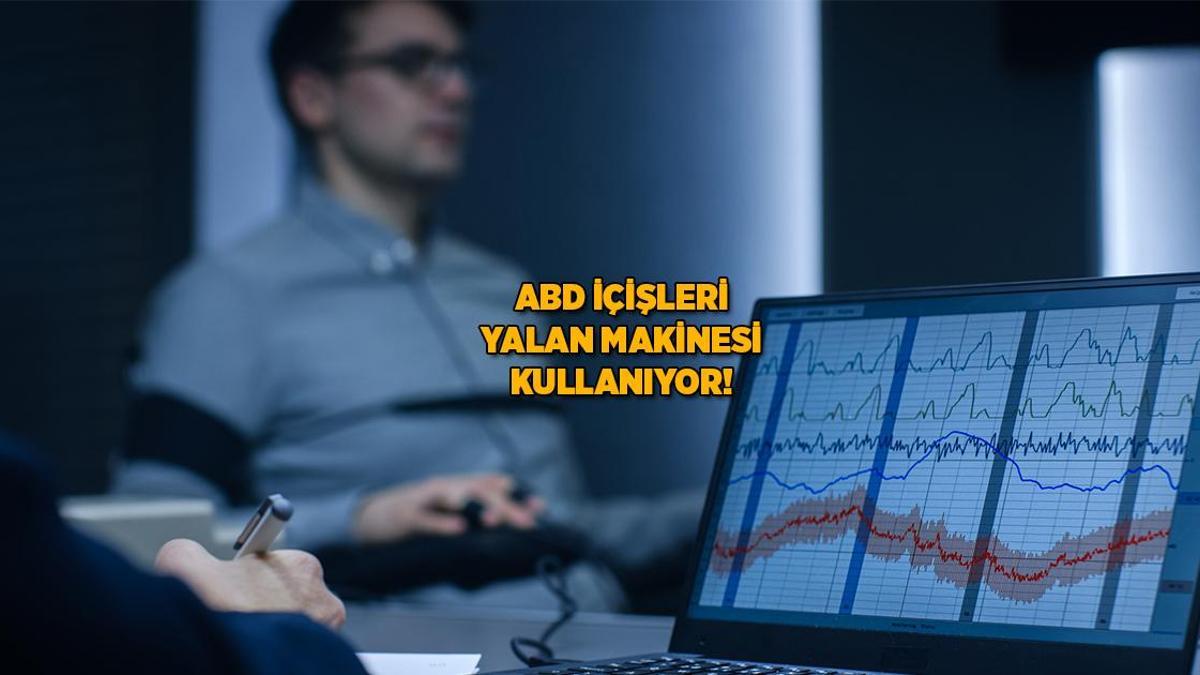 ABD İç Güvenlik Bakanlığı yalan makinesi kullanmaya başladı