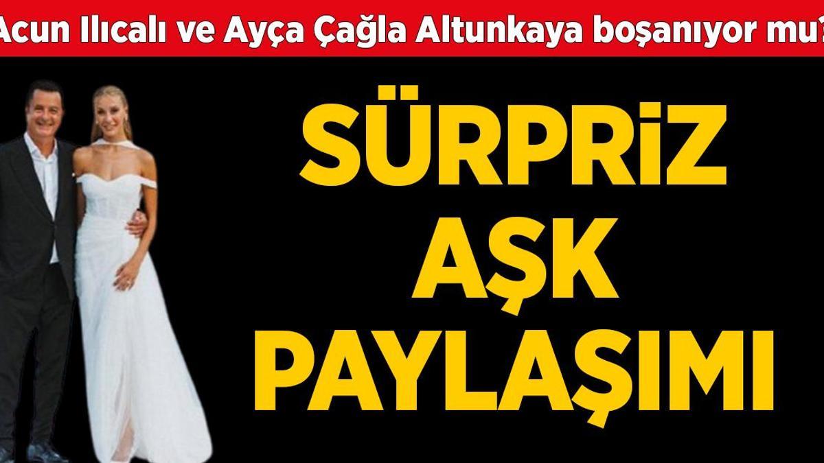 Acun Ilıcalı ve eşi Ayça Çağla Altunkaya ayrılıyor iddiası! Acun Ilıcalı ve Ayça Çağla Altunkaya boşanıyor mu? 