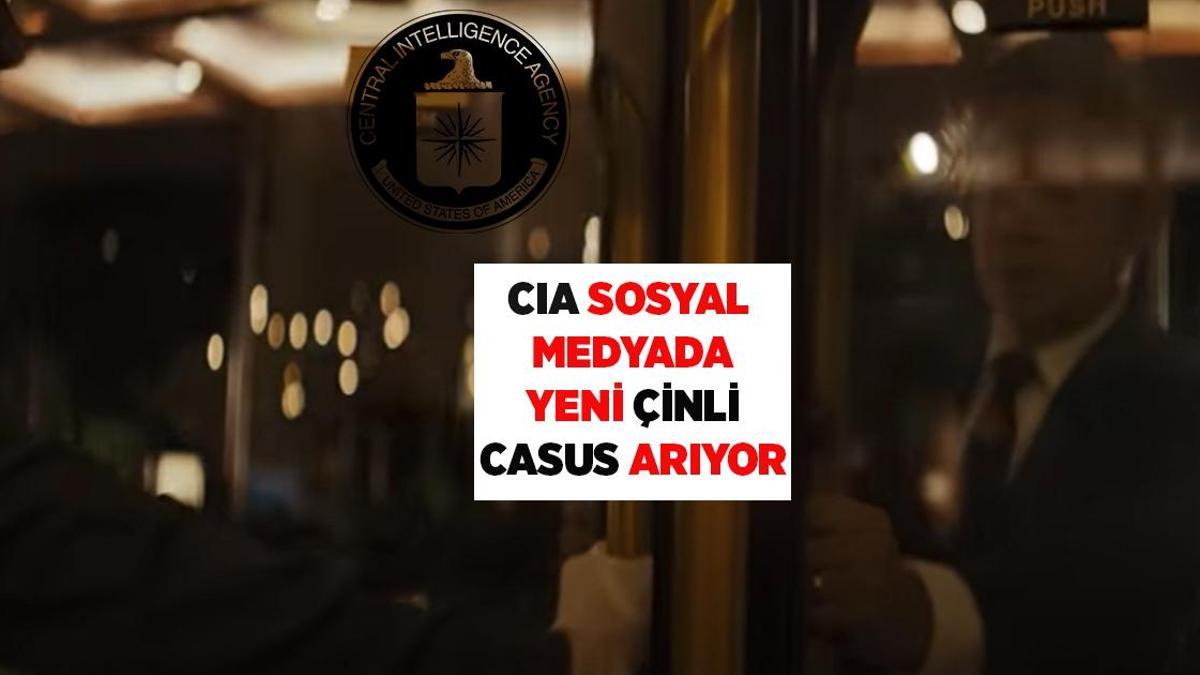 CIA'den sosyal medya videolarıyla Çinli casus arayışı: 'Bu, istihbarat için bir ilk'