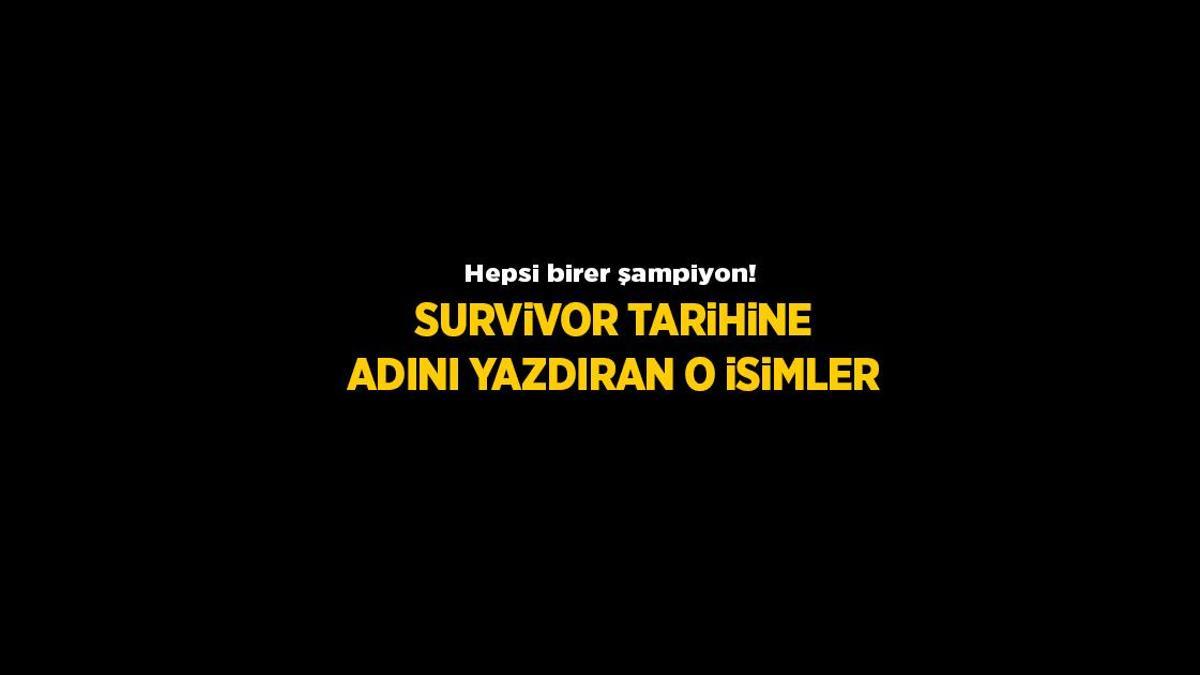 Dünden bugüne yıllara göre Survivor şampiyonları 2005 - 2025