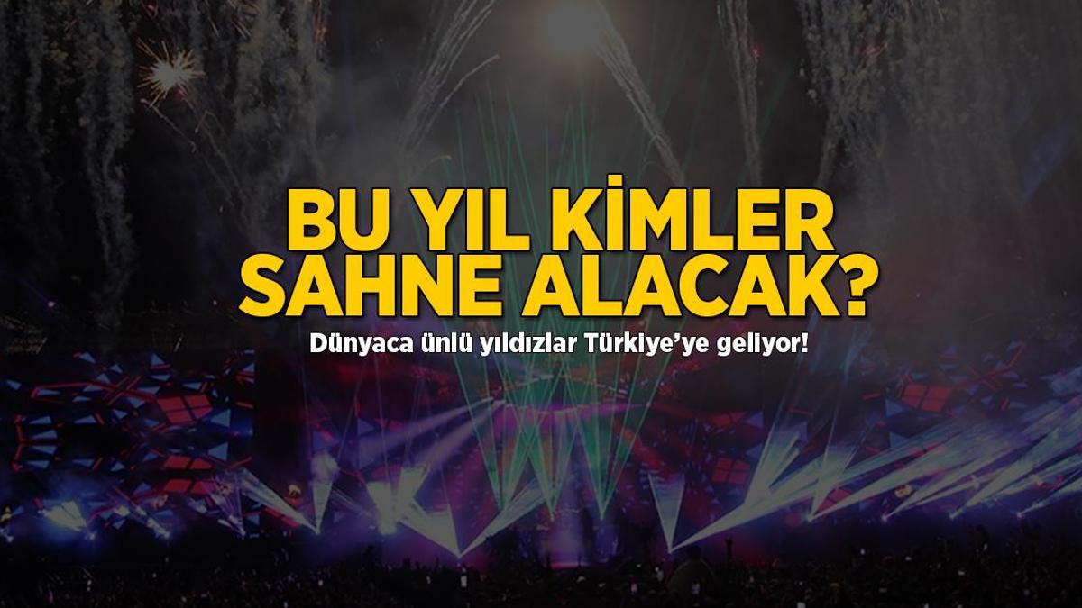 Dünyaca ünlü yıldızlar Türkiye'ye geliyor! Bu yıl kimler sahnede olacak?