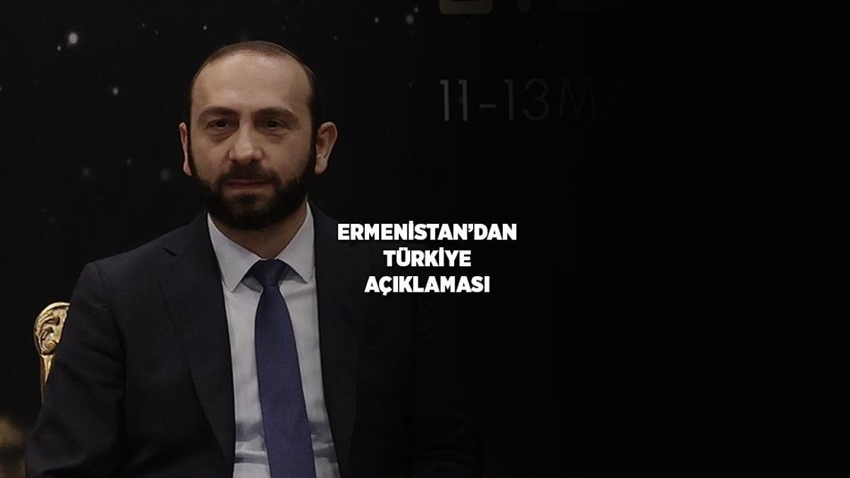 Ermenistan Dışişleri Bakanı: Türkiye ile düşmanlık sayfasını kapatmaya çalışıyoruz