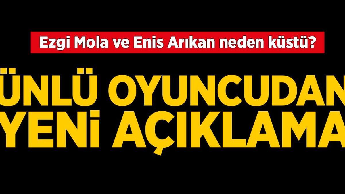 Ezgi Mola Enis Arıkan neden küs? Ezgi Mola'dan yeni Enis Arıkan açıklaması