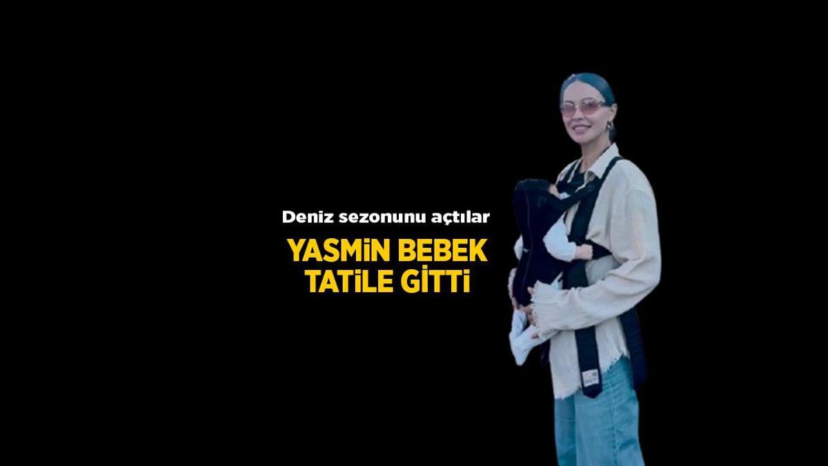Haberler: Zeynep Demirel paylaştı! İşte Yasmin bebeğin ilk tatili
