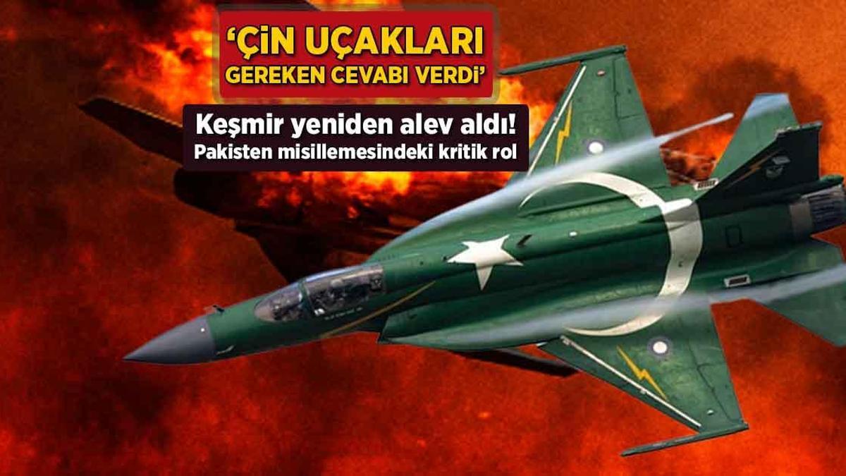 Keşmir alev aldı! Pakistan misillemesinde kritik rol: 'Çin uçakları gereken cevabı verdi'