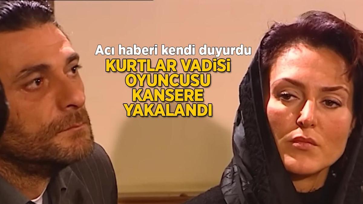 Kurtlar Vadisi oyuncusundan kötü haber! Kansere yakalandığını açıkladı