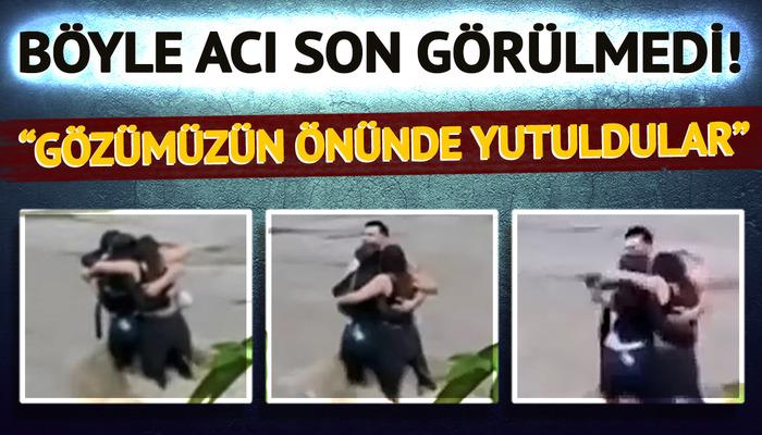 Ölüme direnmek için üçü birbirine sarıldı! Azgın sel suları tarafından yutulan arkadaşların son anları yürekleri sızlattı