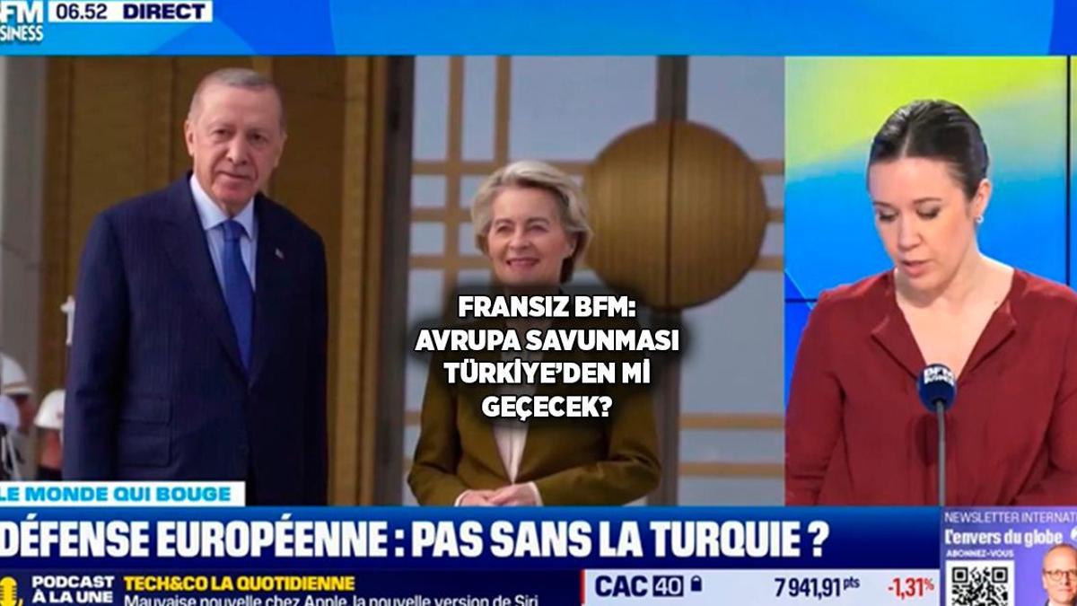 Son dakika! Fransız BFM Kanalı: Avrupa savunması Ankara'dan mı geçecek?