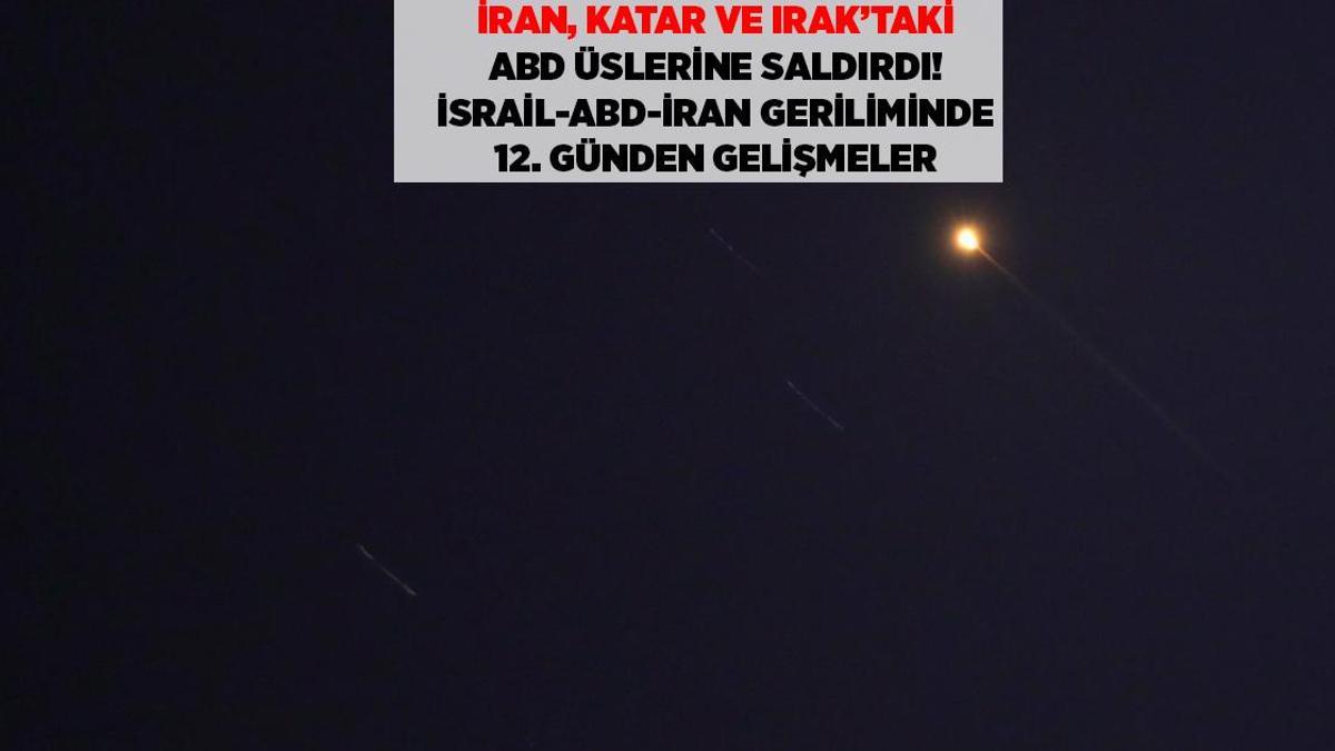 SON DAKİKA GÖRÜNTÜLER: İRAN'IN KATAR'DAKİ ABD ÜSSÜNE SALDIRISI, İRAN SABAH DA ATEŞKES ÖNCESİ İSRAİL'E SALDIRDI 