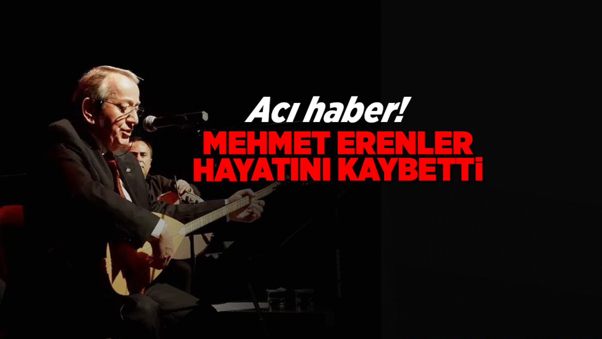 SON DAKİKA HABERİ: Mehmet Erenler hayatını kaybetti!  Mehmet Erenler kimdir, neden öldü?