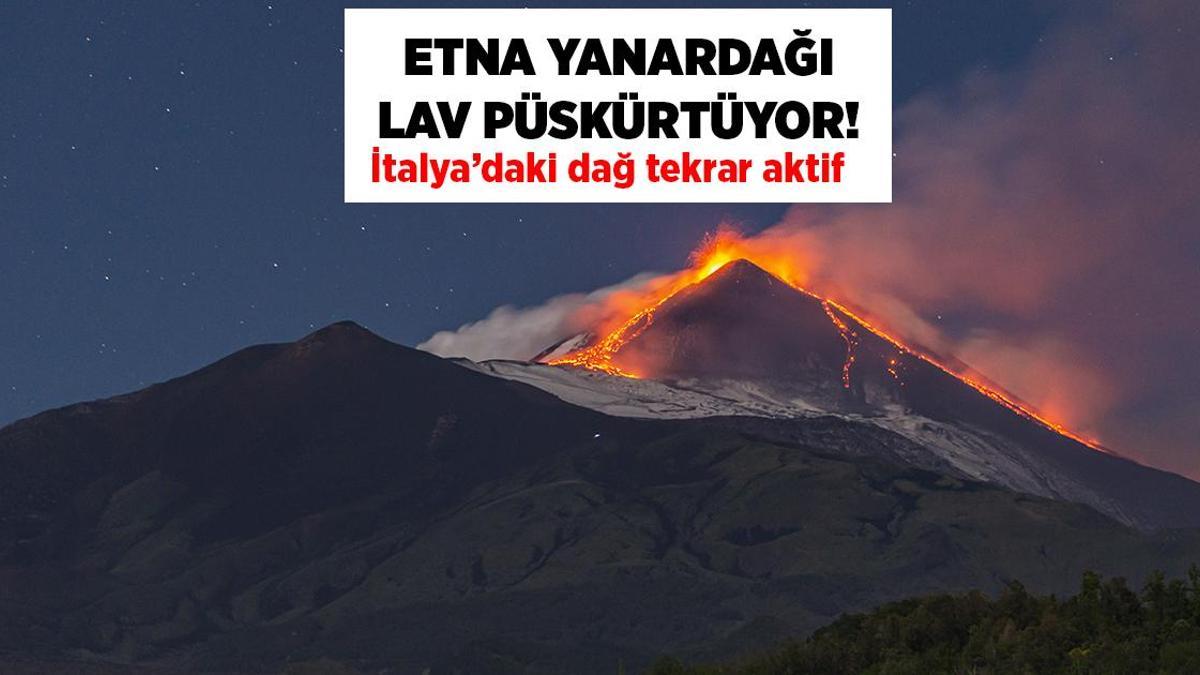 Son dakika! İtalya'da Etna Yanardağı yoğun şekilde kül ve lav püskürtmeye başladı!