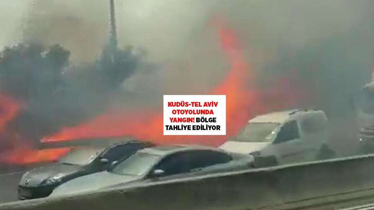 Son dakika! Kudüs-Tel Aviv otoyolunda yangın! Bölge tahliye edildi