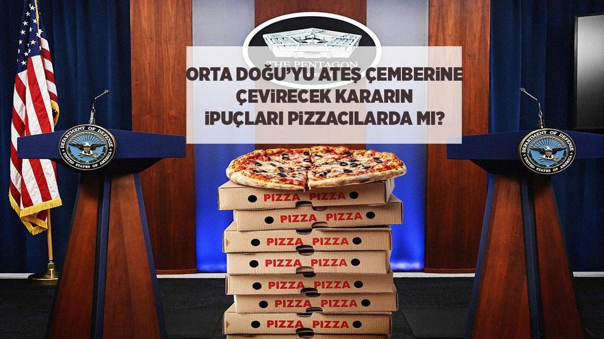 SON DAKİKA: ORTA DOĞU'YU ATEŞ ÇEMBERİNE ÇEVİRECEK KARARIN İPUCU PİZZACILARDA MI?