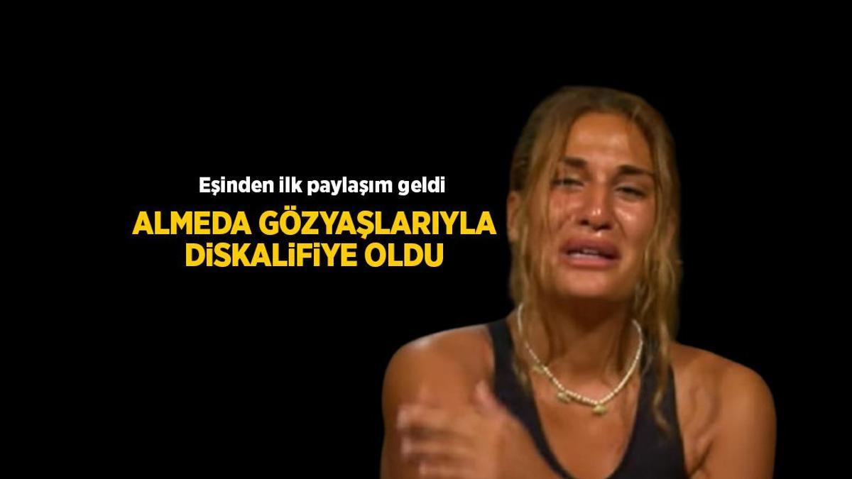 Survivor Almeda gözyaşlarıyla diskalifiye oldu! Eşi Ercan Baylan'dan aşk dolu Instagram paylaşımı